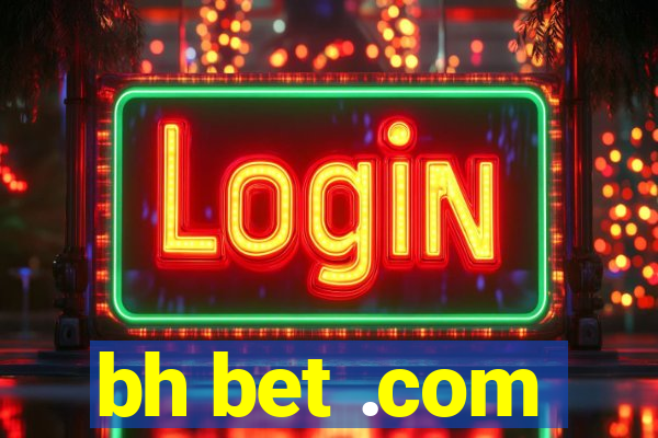 bh bet .com